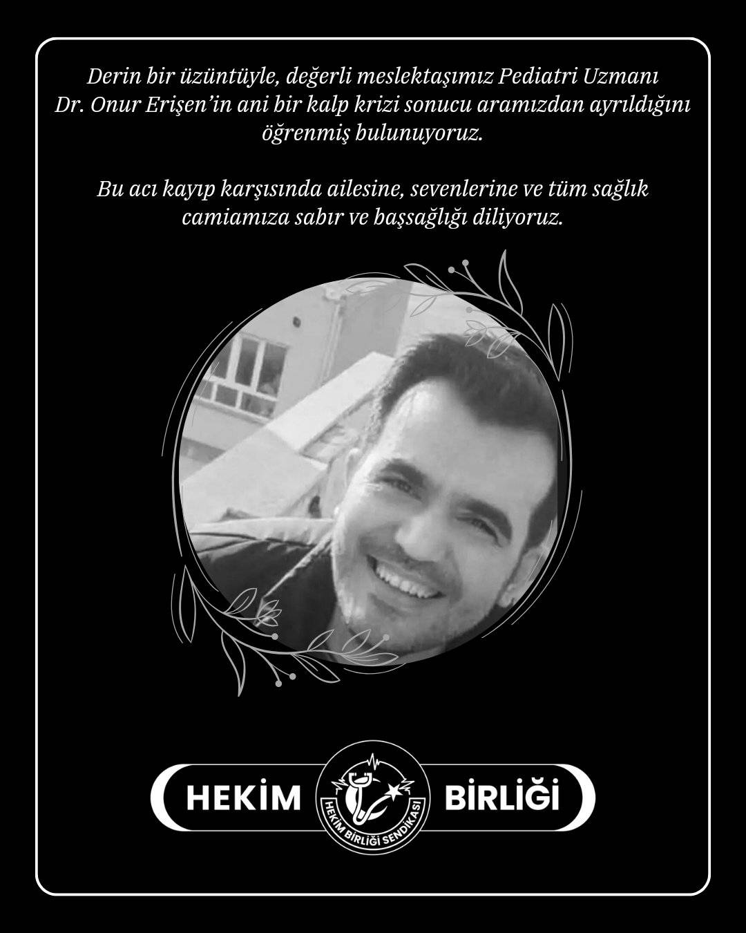 Dr Onur Erişen yaşamını yitirdi.